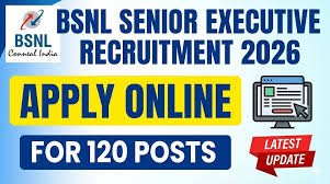 BSNL Senior Executive Trainee Recruitment 2026: Apply Online for 120 Posts