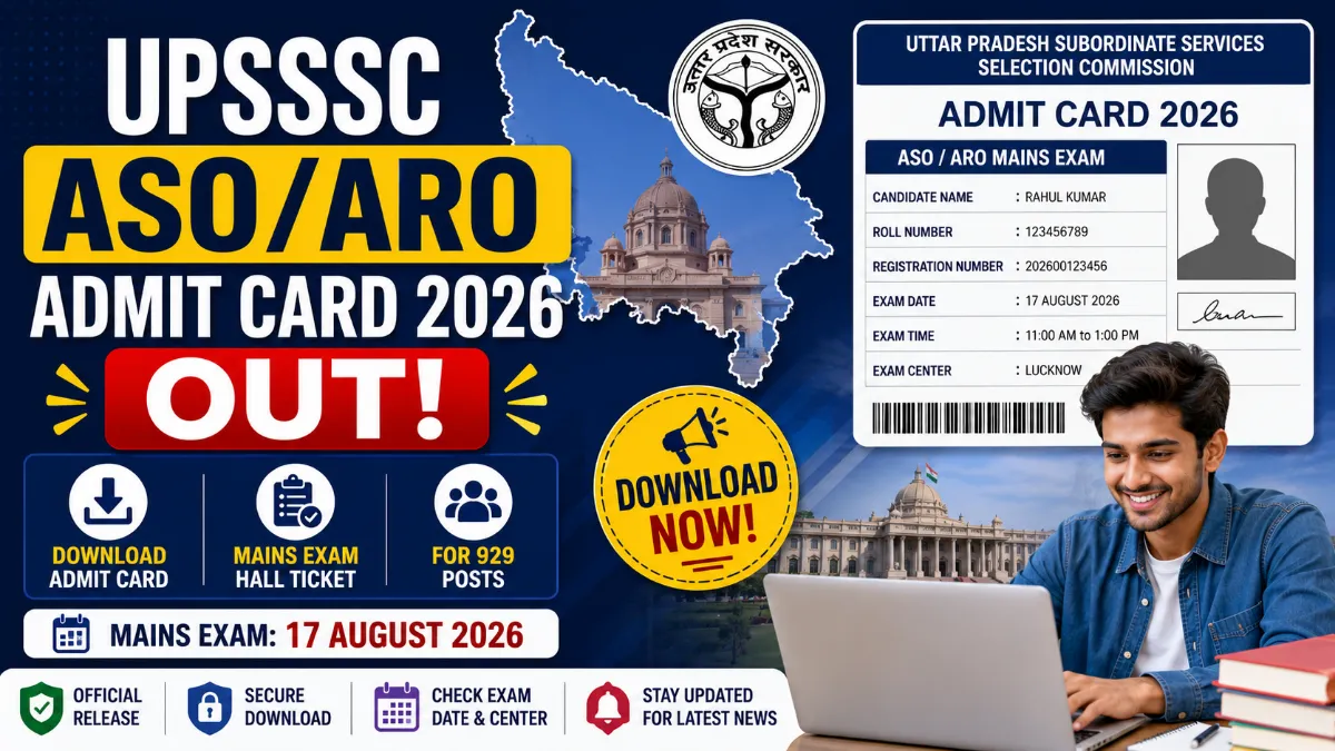 UPSSSC ASO/ARO Admit Card 2026 Out: Download Mains Exam Hall Ticket for 929 Posts