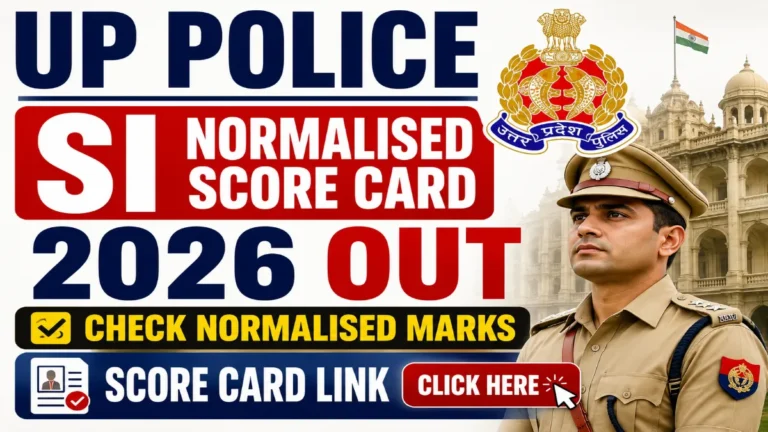 UP Police SI Normalised Score Card 2026 Out: Check Normalised Marks, Score Card Link