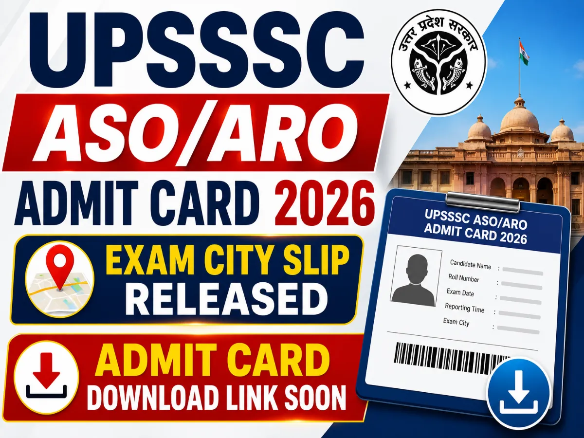 UPSSSC ASO/ARO Admit Card 2026: Exam City Slip Released, Admit Card Download Link Soon