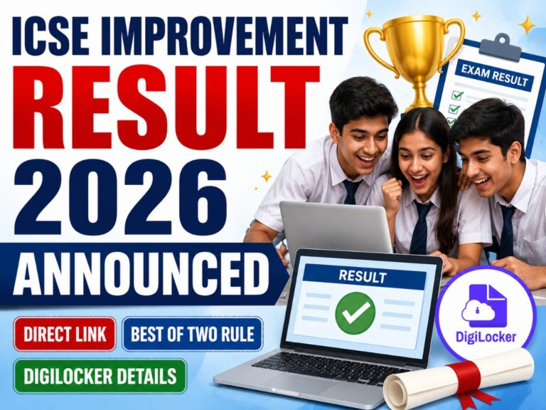 ICSE Improvement Result 2026 Announced by CISCE – Direct Link, Best of Two Rule & DigiLocker Details