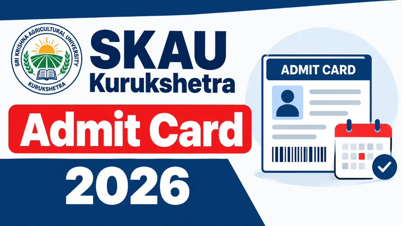 SKAU Kurukshetra Non Teaching Post Admit Card 2026: एडमिट कार्ड कब आएगा? जानें परीक्षा पैटर्न, सिलेबस और सैलरी